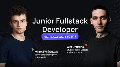Jak przejść rozmowę techniczną na Fullstack Developera? Typowe pytania do juniorów