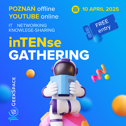 GeekSpace Meetup — InTENse Gathering