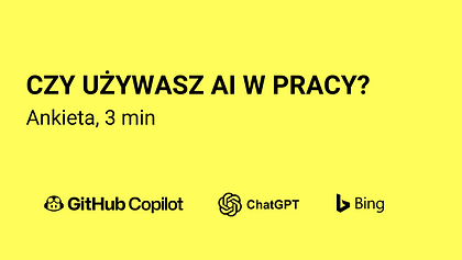 Czy używasz AI w pracy? Wypełnij krótki formularz