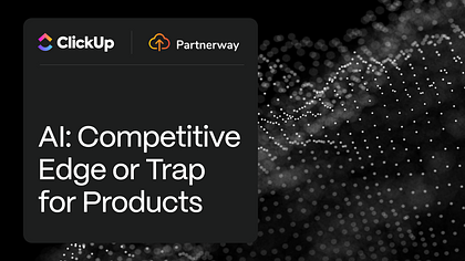 AI: Competitive Edge or Trap for Products (invite only)