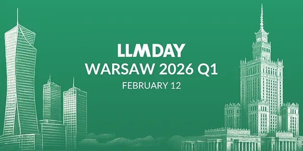 LLMDay Warsaw · February 12, 2026