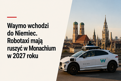 Waymo wchodzi do Niemiec. Robotaxi mają ruszyć w Monachium w 2027 roku
