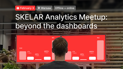 SKELAR Analytics Meetup: beyond the dashboards