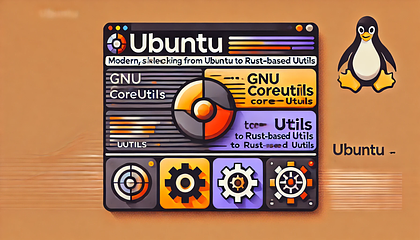 W Ubuntu 25.10 GNU Coreutils zostanie zastąpione przez uutils napisane w języku Rust